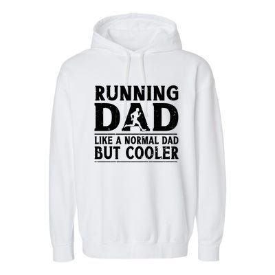 Running Dad Funny Marathon Runner FatherS Day Gift Garment-Dyed Fleece Hoodie