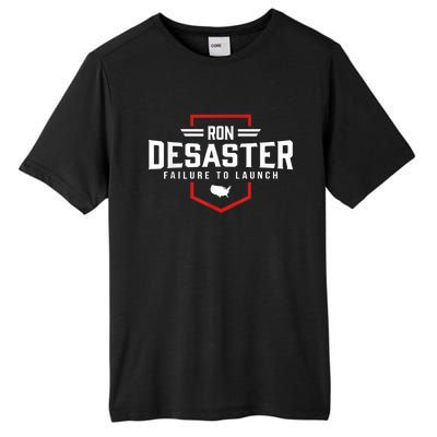 Ron DeSaster Failure To Launch Ron DeSantis For President 2024 Tall Fusion ChromaSoft Performance T-Shirt