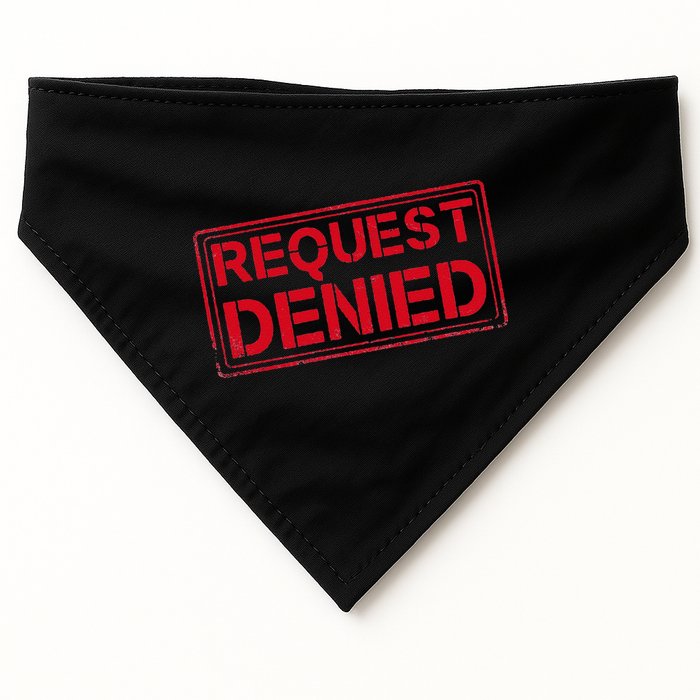 Request Denied Funny Dad Gift For Father On Fathers Day USA-Made Doggie Bandana
