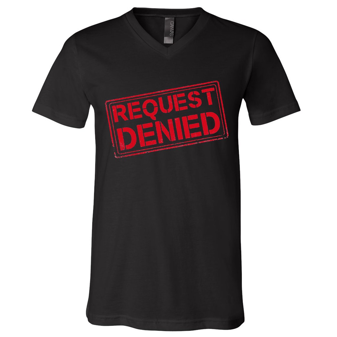 Request Denied Funny Dad Gift For Father On Fathers Day V-Neck T-Shirt