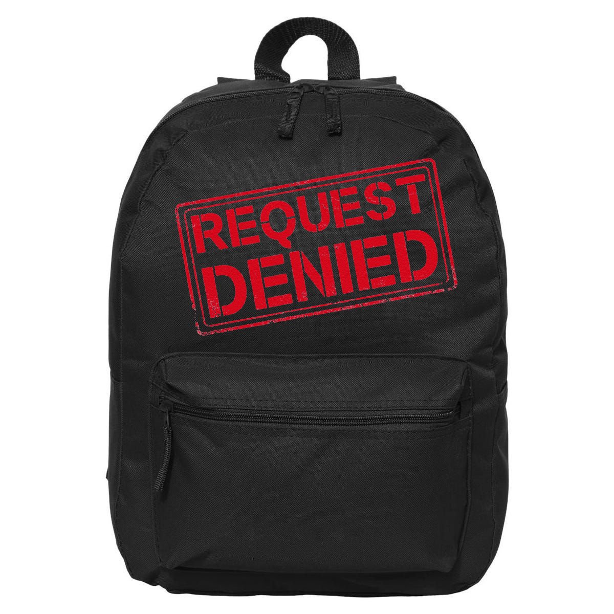 Request Denied Funny Dad Gift For Father On Fathers Day 16 in Basic Backpack
