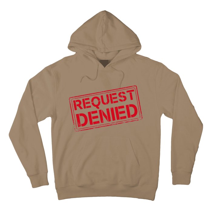 Request Denied Funny Dad Gift For Father On Fathers Day Hoodie