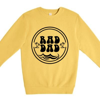 Rad Dad Funny FatherS Day Gift Premium Crewneck Sweatshirt