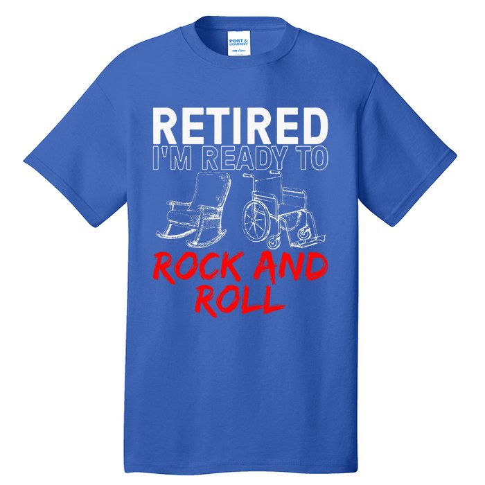 Retirement Design For Retired Tall T-Shirt