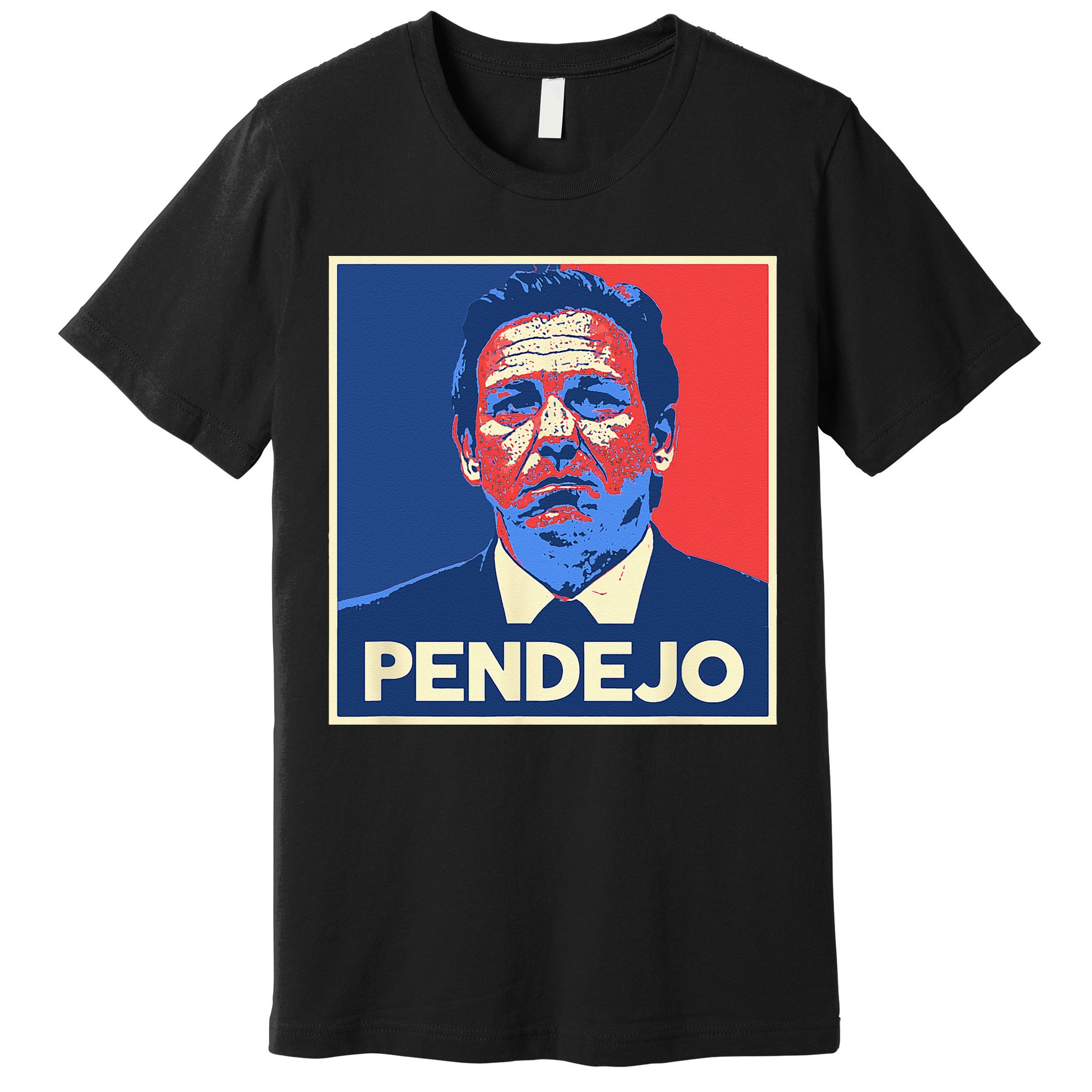 Ron DeSantis Florida Governor Pendejo Anti Desantis Premium T-Shirt
