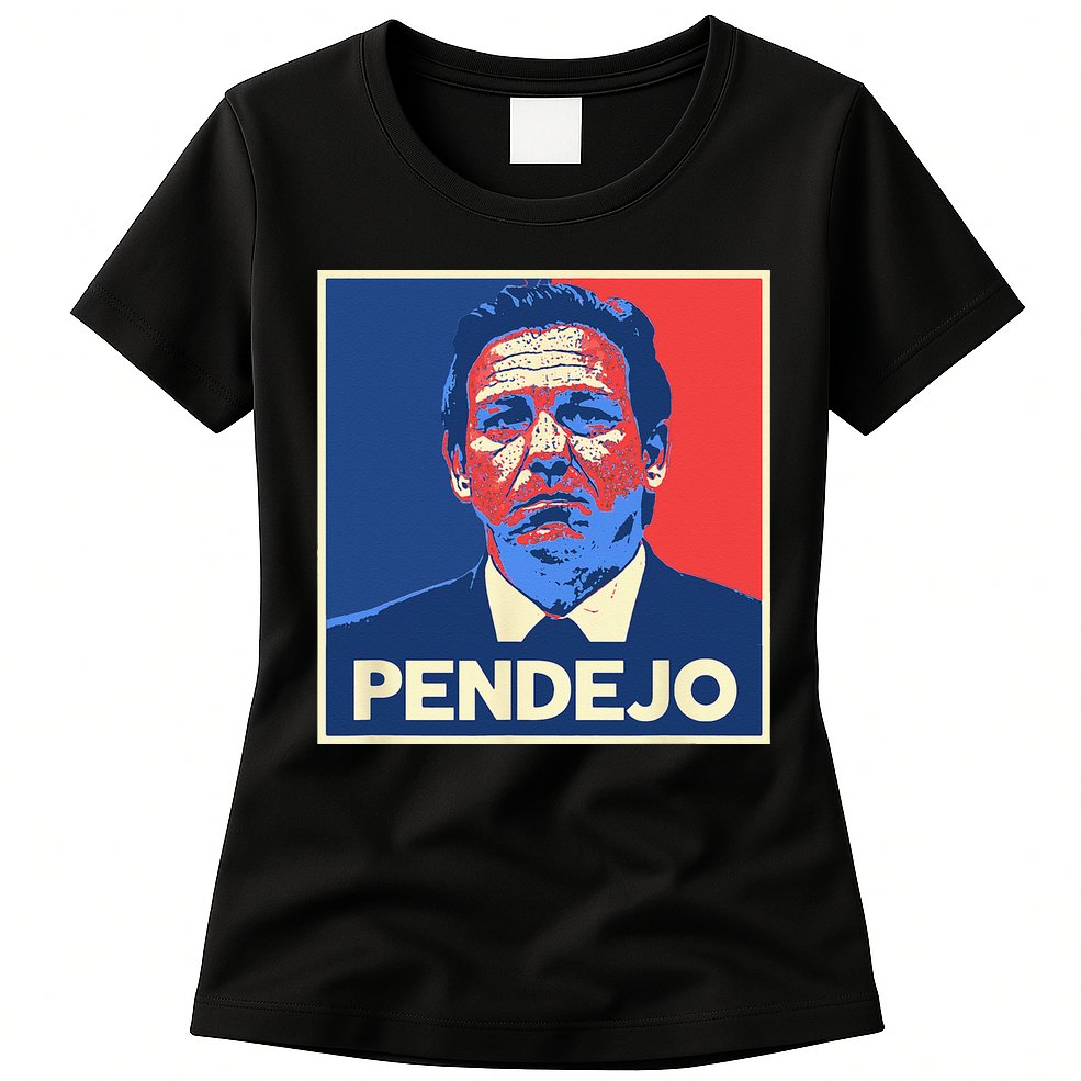 Ron DeSantis Florida Governor Pendejo Anti Desantis Womens T-Shirt