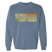 Retired Dairy Farmer Distressed Retirement Retire Cow Cattle Garment-Dyed Sweatshirt