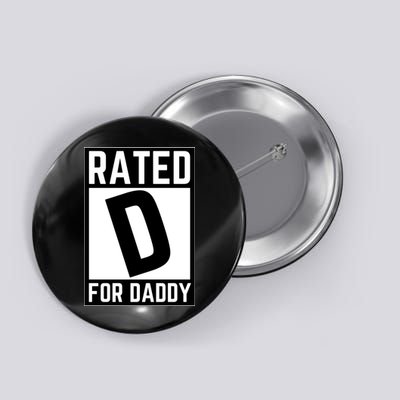 Rated D For Daddy Button