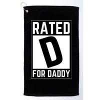 Rated D For Daddy Golf Towel