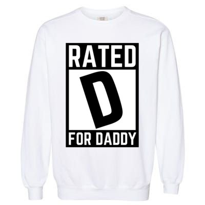 Rated D For Daddy Garment-Dyed Sweatshirt
