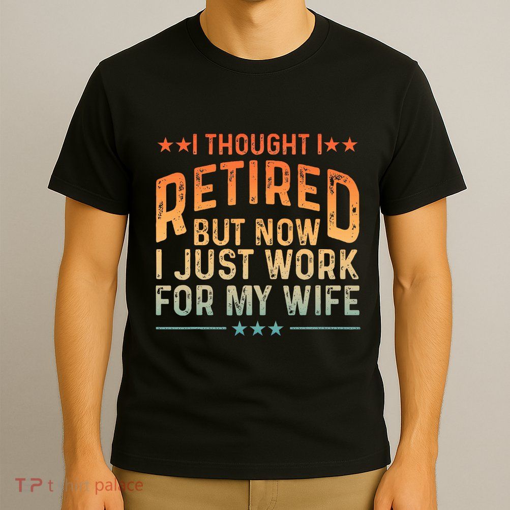 Retired Design For Retired Retirement T-Shirt