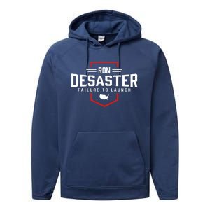 Ron DeSaster Failure To Launch Ron DeSantis For President 2024 Performance Fleece Hoodie