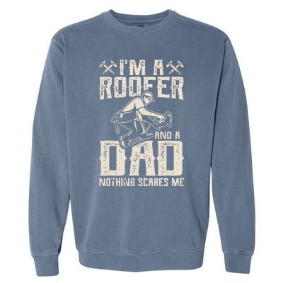 Roofer Dad Funny Roofing Novelty Garment-Dyed Sweatshirt