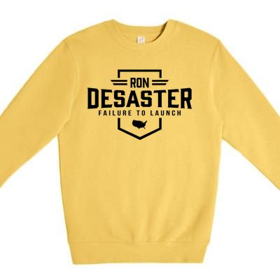 Ron DeSaster Failure To Launch Ron DeSantis For President 2024 Premium Crewneck Sweatshirt