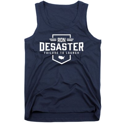 Ron DeSaster Failure To Launch Ron DeSantis For President 2024 Tank Top