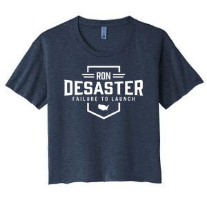 Ron DeSaster Failure To Launch Ron DeSantis For President 2024 Women's Crop Top Tee