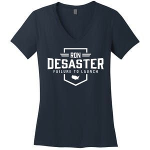 Ron DeSaster Failure To Launch Ron DeSantis For President 2024 Women's V-Neck T-Shirt