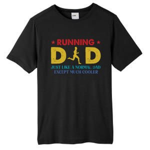 Running Dad Funny Marathon Runner FatherS Day Gift Tall Fusion ChromaSoft Performance T-Shirt