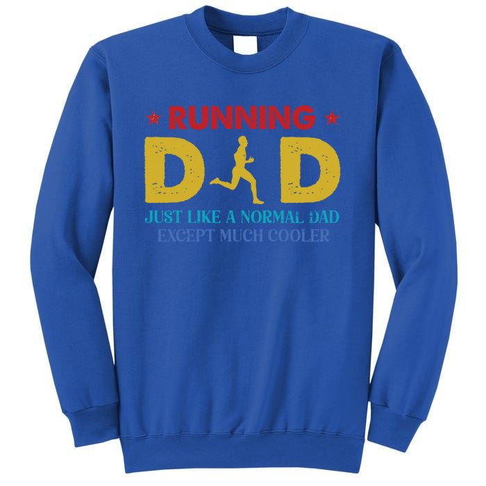 Running Dad Funny Marathon Runner FatherS Day Gift Sweatshirt