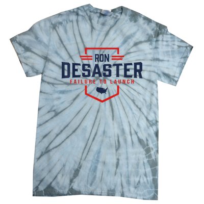 Ron DeSaster Failure To Launch Ron DeSantis For President 2024 Tie-Dye T-Shirt