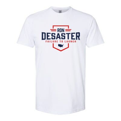 Ron DeSaster Failure To Launch Ron DeSantis For President 2024 Softstyle CVC T-Shirt