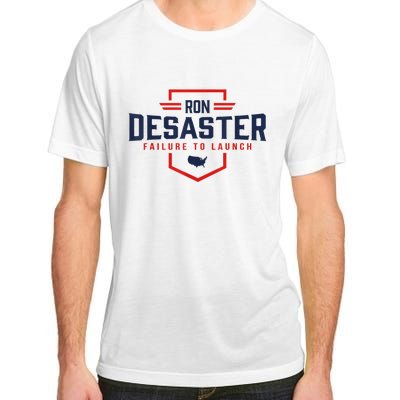 Ron DeSaster Failure To Launch Ron DeSantis For President 2024 Adult ChromaSoft Performance T-Shirt