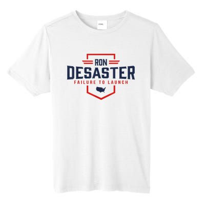 Ron DeSaster Failure To Launch Ron DeSantis For President 2024 Tall Fusion ChromaSoft Performance T-Shirt