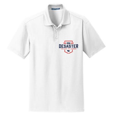 Ron DeSaster Failure To Launch Ron DeSantis For President 2024 Dry Zone Grid Polo