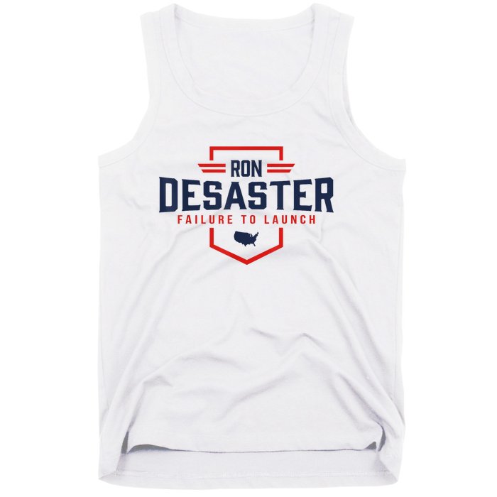 Ron DeSaster Failure To Launch Ron DeSantis For President 2024 Tank Top