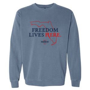 Ron DeSantis Freedom Lives Here Don't Tread On Florida 2022 Garment-Dyed Sweatshirt