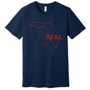 Ron DeSantis Freedom Lives Here Don't Tread On Florida 2022 Premium T-Shirt