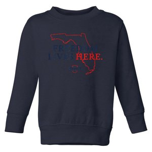 Ron DeSantis Freedom Lives Here Don't Tread On Florida 2022 Toddler Sweatshirt