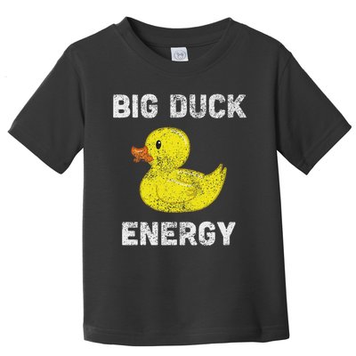 Rubber Ducky, Funny Meme, Big Duck Energy Toddler T-Shirt