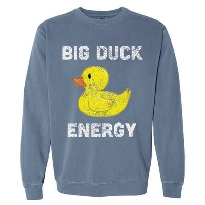 Rubber Ducky, Funny Meme, Big Duck Energy Garment-Dyed Sweatshirt