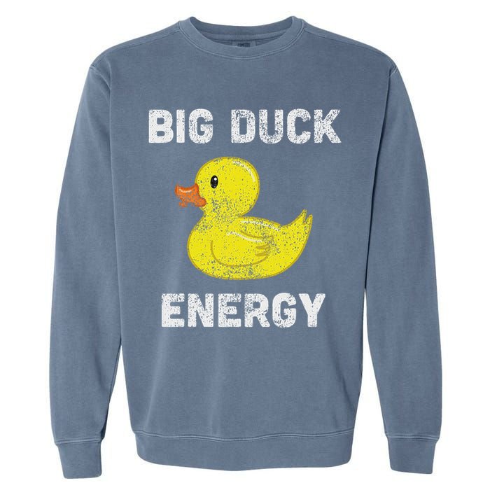Rubber Ducky, Funny Meme, Big Duck Energy Garment-Dyed Sweatshirt