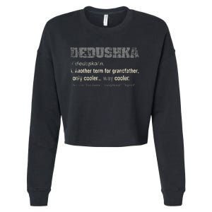 Russian Dedushka Funny Definition Grandpa Gift Cropped Pullover Crew