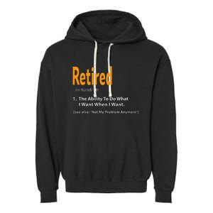 Retired Definition Funny Retirement Gag Gift Garment-Dyed Fleece Hoodie