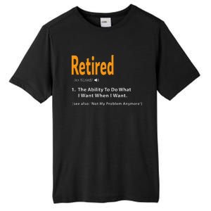 Retired Definition Funny Retirement Gag Gift Tall Fusion ChromaSoft Performance T-Shirt