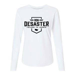 Ron DeSaster Failure To Launch Ron DeSantis For President 2024 Womens Cotton Relaxed Long Sleeve T-Shirt