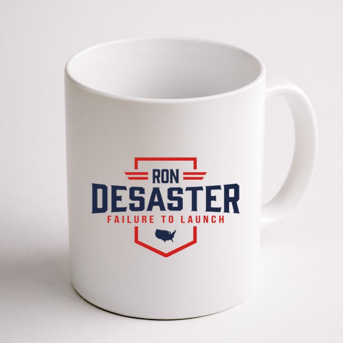 Ron DeSaster Failure To Launch Ron DeSantis For President 2024 Coffee Mug