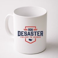 Ron DeSaster Failure To Launch Ron DeSantis For President 2024 Coffee Mug