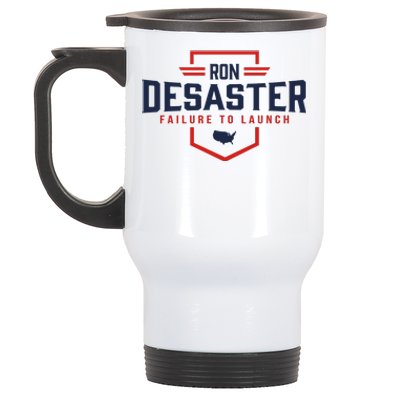 Ron DeSaster Failure To Launch Ron DeSantis For President 2024 Stainless Steel Travel Mug