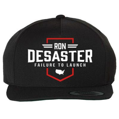 Ron DeSaster Failure To Launch Ron DeSantis For President 2024 Wool Snapback Cap