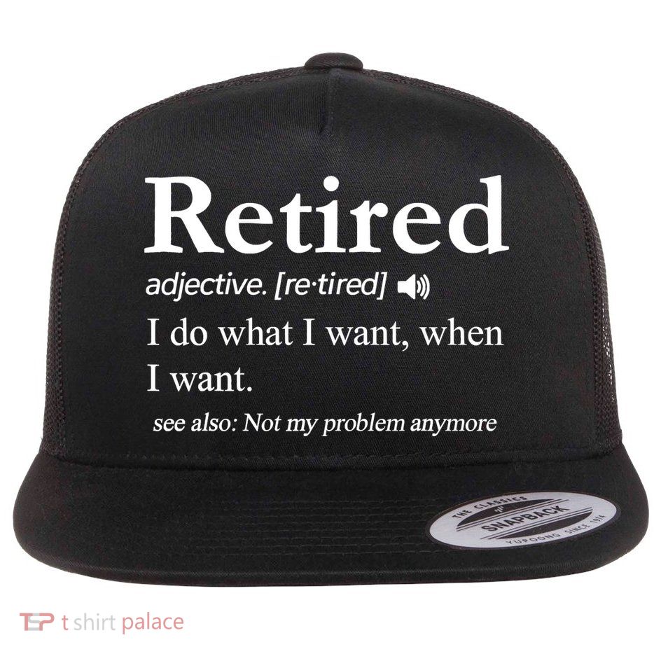 Retired Definition Funny Retirement Gag Gift Flatbill Hat