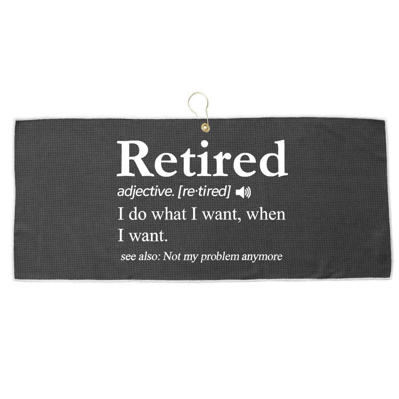 Retired Definition Funny Retirement Gag Gift Large Microfiber Waffle Golf Towel