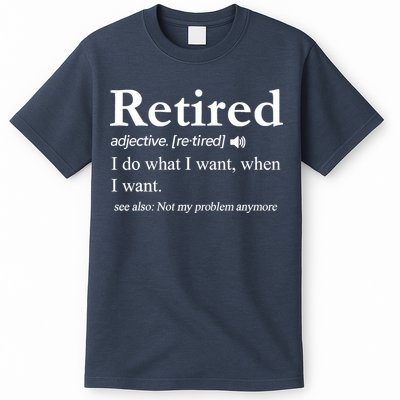 Retired Definition Funny Retirement Gag Gift T-Shirt