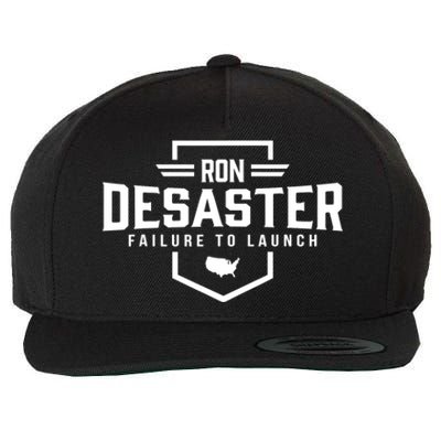 Ron DeSaster Failure To Launch Ron DeSantis For President 2024 Wool Snapback Cap