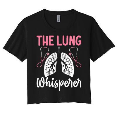 Rt Doctor Funny Respiratory Therapist The Lung Whisperer Women's Crop Top Tee