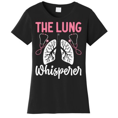 Rt Doctor Funny Respiratory Therapist The Lung Whisperer Women's T-Shirt