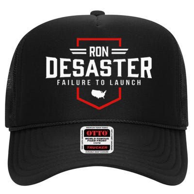 Ron DeSaster Failure To Launch Ron DeSantis 2024 Funny Meme High Crown Mesh Back Trucker Hat